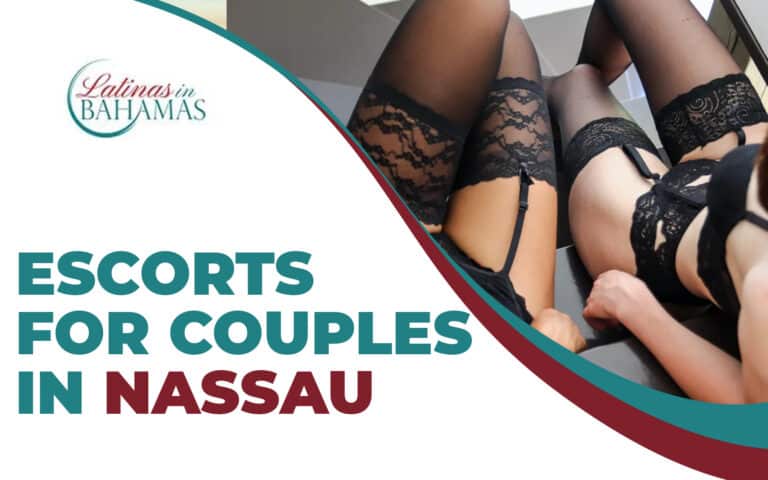 Escorts for Couples in Nassau