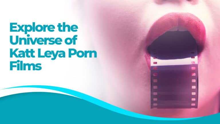 Explore the Universe of Katt Leya Porn Films